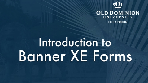 Thumbnail for entry Introduction to Banner XE Forms