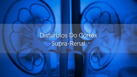 Miniatura para entrada disturbios_do_cortex_da_suprarrenal