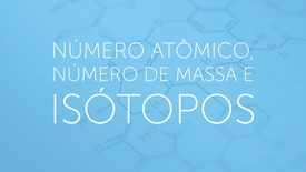 Miniatura para entrada numero_atomico_numero_de_massa_e_isotopos