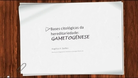 Miniatura para entrada Bases_citologicas_hereditariedade_gametogenese