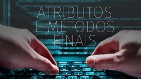 Miniatura para entrada Metodos_e_atributos_finais