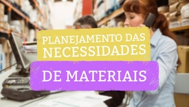 Miniatura para entrada planejamento_das_necessidades_de_materiais