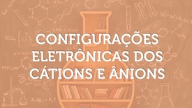 Miniatura para entrada Configuracoes_Eletronicas_dos_Cations_e_Anions