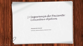 Miniatura para entrada seguranca_do_paciente_conceitos_objetivos_legislacao_mundial_brasileira