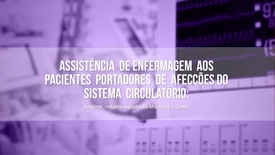 Miniatura para entrada assistencia_de_enfermagem_aos_pacientes_portadores_de_afeccoes_do_sistema_circulatorio