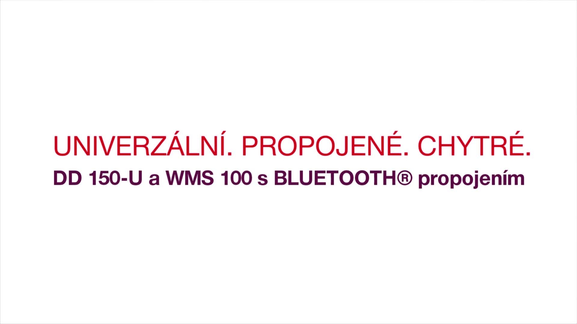 Všestranné. Inteligentní. Připojené. Seznamte se s DD 150-U (03) a WMS 100 BLE. 