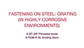 Anleitung zur Befestigung von Gitterrosten an Stahl in hochkorrosiver Umgebung mit X-BT-GR und X-FCS. Gitterrostbefestigungselement für hohe Zuglast