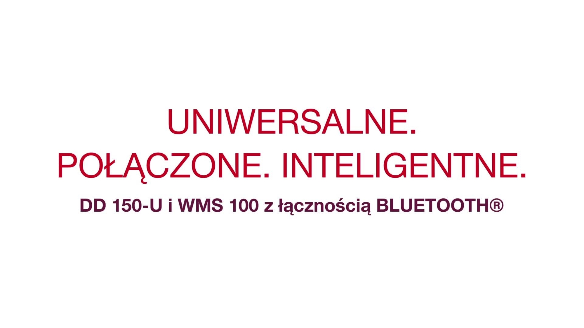 Uniwersalny. Inteligentny. Połączony. Poznaj DD 150-U (03) i WMS 100 BLE. 