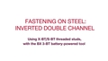 Fastening on steel: inverted double channel using X-BT/S-BT threaded studs, with the BX 3-BT battery-powered tool.