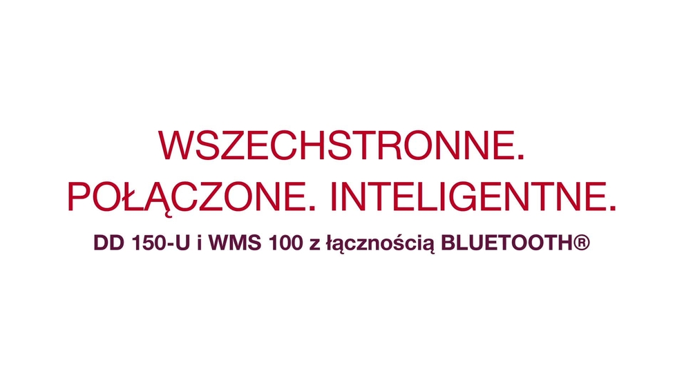 Uniwersalny. Inteligentny. Połączony. Poznaj DD 150-U (03) i WMS 100 BLE. 