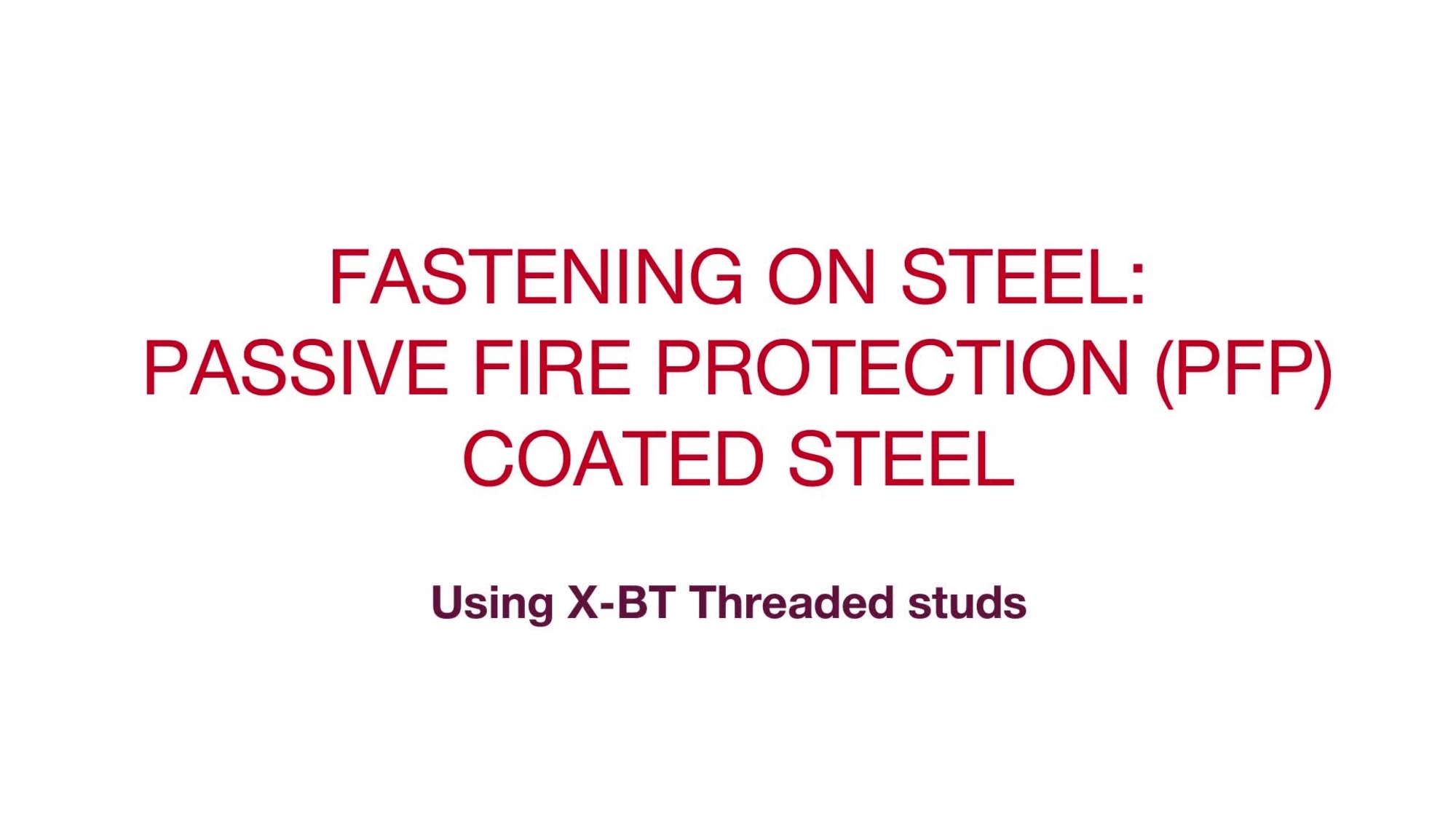 Fastgørelse på PFP belagt stål til passiv brandbeskyttelse med gevindbolt X-BT