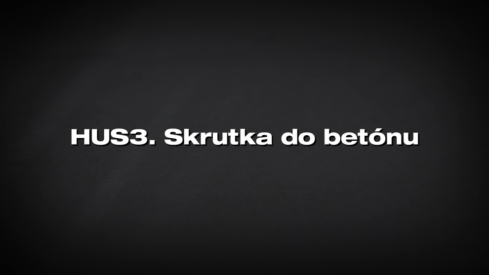 HUS3 kotviaca skrutka. Riešenie pre dodávateľov.