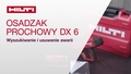 Dowiedz się, jak rozwiązywać problemy z DX 6, nowym i inteligentnym osadzakiem Hilti.
