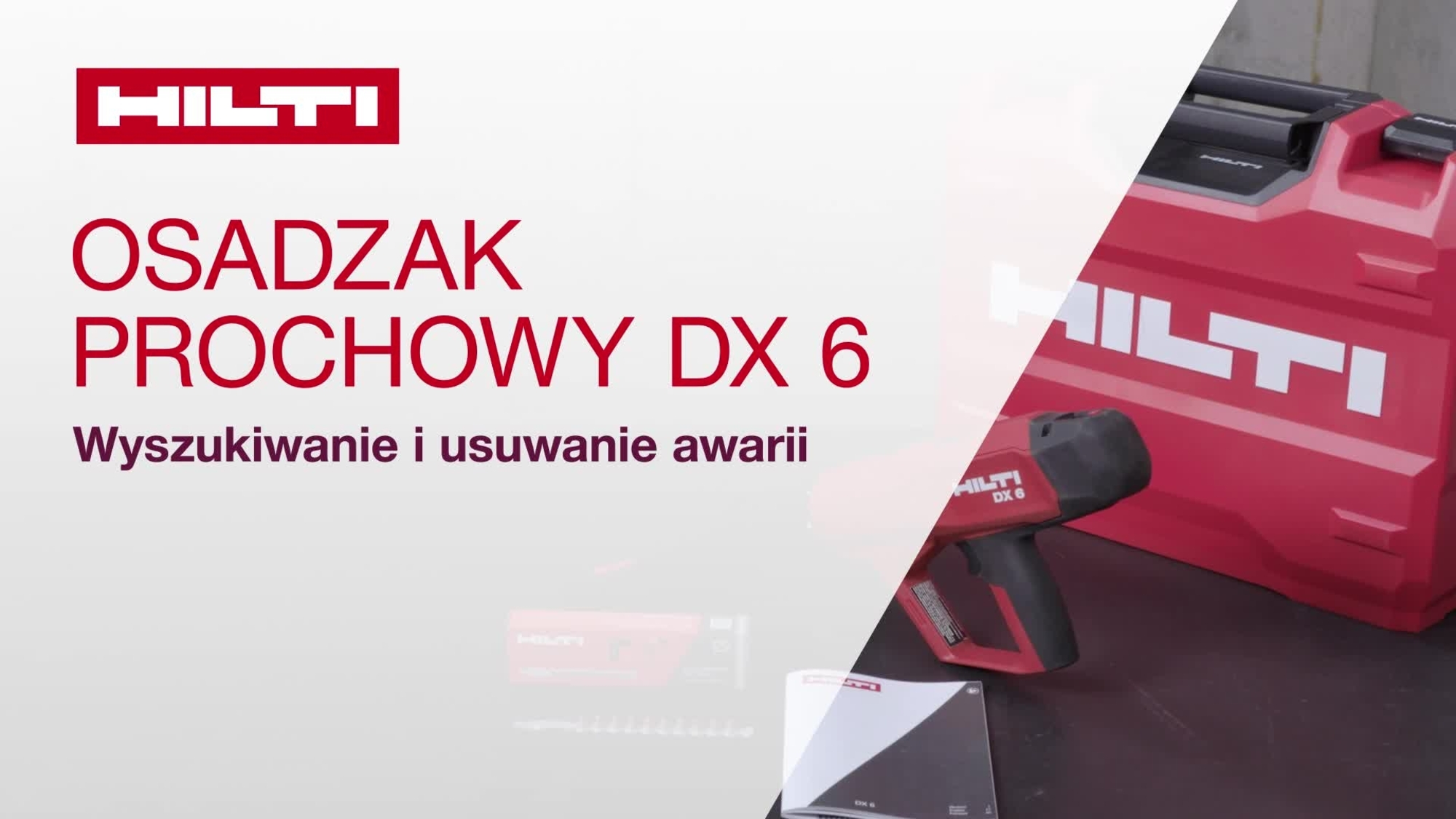 Dowiedz się, jak rozwiązywać problemy z DX 6, nowym i inteligentnym osadzakiem Hilti.