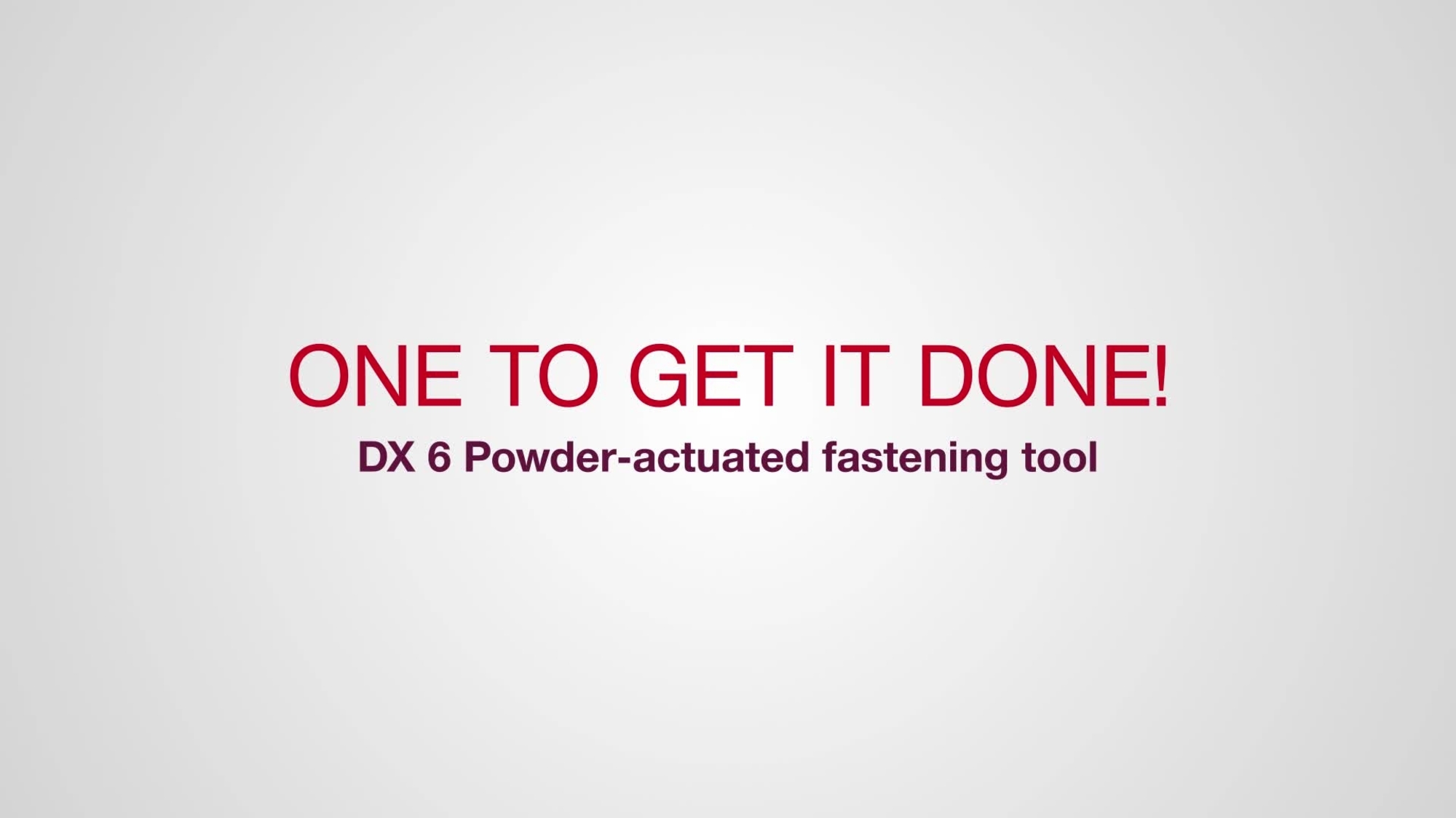 DX 6 - One to get it done