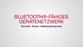 Bluetoothfähiges Gerätenetzwerk: Vernetzt – smart – selbstoptimierend. DD 250-CA – DD WMS 100 – DD AF-CA H.