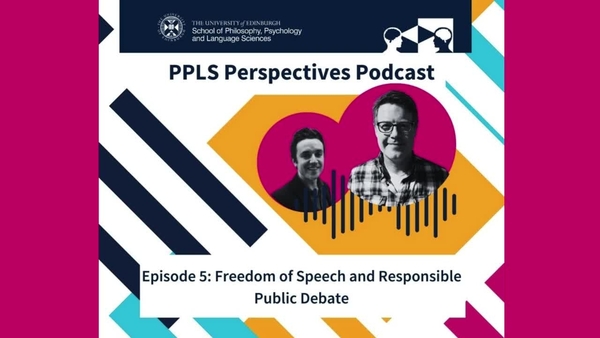 PPLS Perspectives Podcast Season 2 - Episode 5 - Freedom of Speech and Responsible Public Debate