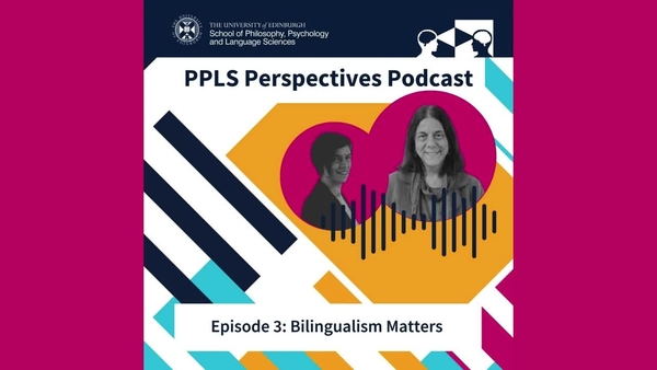 PPLS Perspectives Podcast Season 2 - Episode 3 - Bilingualism Matters