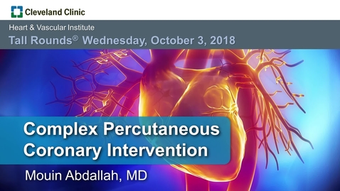 Thumbnail for entry Complex Percutaneous Coronary Interventions