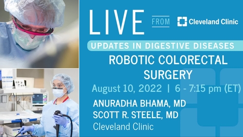 Thumbnail for entry Live From Cleveland Clinic: Colorectal Robotic Surgery