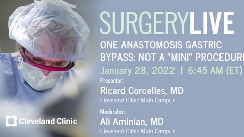 Thumbnail for entry Surgery Live : One Anastomosis Gastric Bypass: Not A &quot;Mini&quot; Procedure