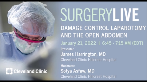 Thumbnail for entry Surgery Live: Damage Control Laparotomy and the Open Abdomen - January 21, 2022