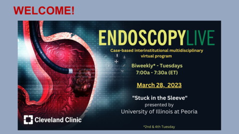 Thumbnail for entry Endoscopy Live - March 28, 2023