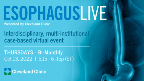 Thumbnail for entry Esophagus Live - Oct. 13, 2022