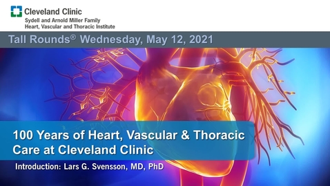 Thumbnail for entry 100 Years of Heart, Vascular &amp; Thoracic Care at Cleveland Clinic