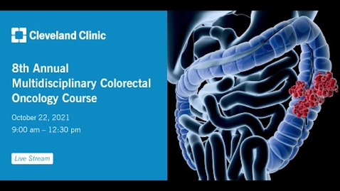 Thumbnail for entry 8th Annual Multidisciplinary Colorectal Oncology Course 
