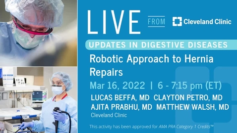 Thumbnail for entry Live from Cleveland Clinic: Robotic Approach to Hernia Repairs