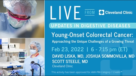 Thumbnail for entry Live From Cleveland Clinic: Young Onset of Colorectal Cancer