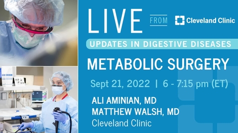 Thumbnail for entry Live From Cleveland Clinic: Metabolic Surgery