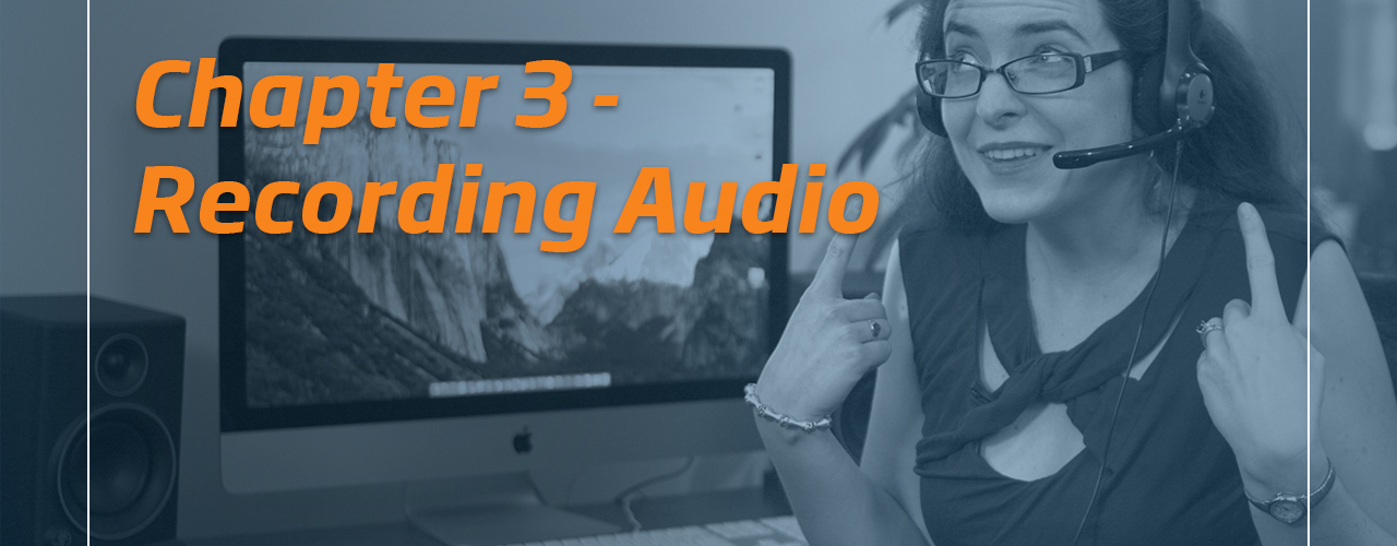 Tips &amp; Tricks for Better Videos - Chapter 3 - Recording Audio