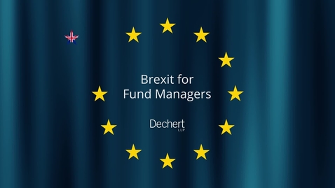 Thumbnail for entry Brexit for Fund Managers Seminar Series - Trading Documentation (Dechert)