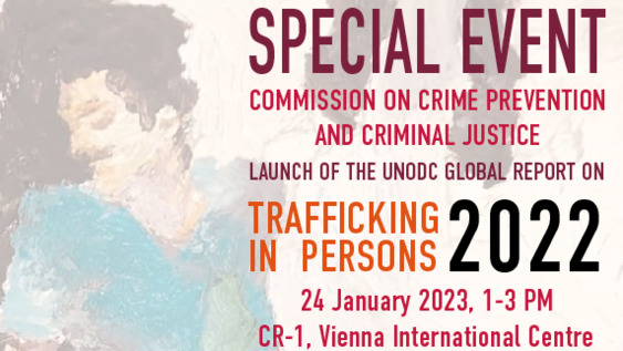 Launch of the 2022 Global Report on Trafficking in Persons - 32nd CCPCJ Special Event