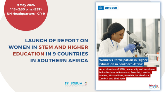 Launch of Report on Women in STEM and Higher Education in 9 Countries in Southern Africa (STI Forum 2024 Side Event)