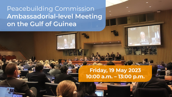 Gulf of Guinea - Peacebuilding Commission Ambassadorial-level meeting