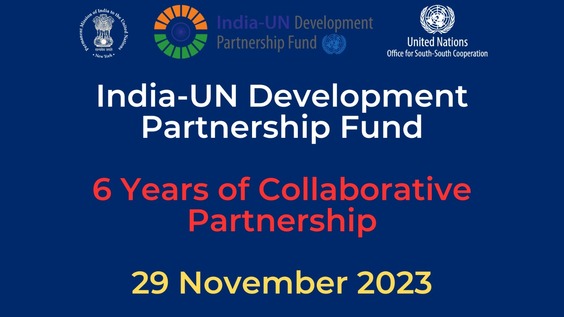 India-UN Development Partnership Fund- 6 years of Collaborative Partnership