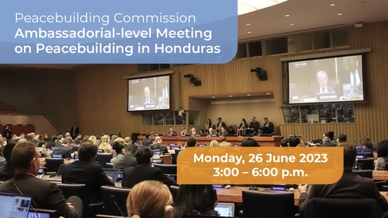 Peacebuilding Commission Ambassadorial-level meeting on Peacebuilding in Honduras