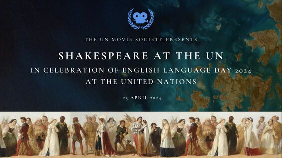 UN Movie Society: Shakespeare at the UN – In Celebration of English Language Day 2024 at the United Nations