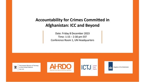 Accountability for Crimes Committed in Afghanistan: ICC and Beyond (ASP22 Side Event)