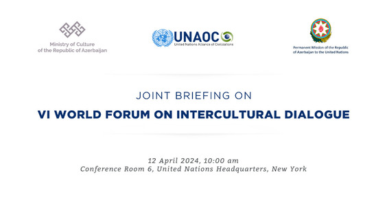 Member States Briefing on the World Forum on Intercultural Dialogue