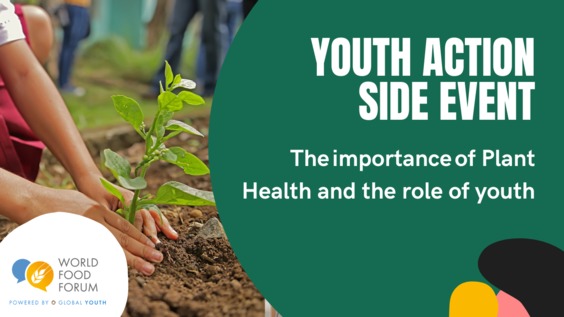The importance of Plant Health and the role of youth (WFF side event)