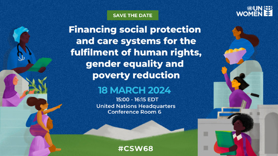Financing social protection and care systems for the fulfilment of human rights, gender equality and poverty reduction (CSW68 Side Event)