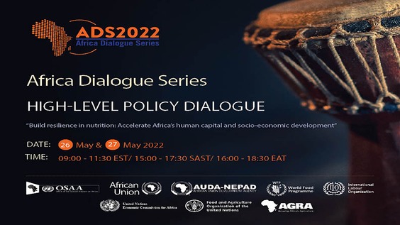 (Part 2) Africa Dialogue Series 2022 High Level Policy Forum &quot;Building Resilience in Nutrition on the African Continent: Accelerate the Human Capital, Social  and Economic Development&quot;