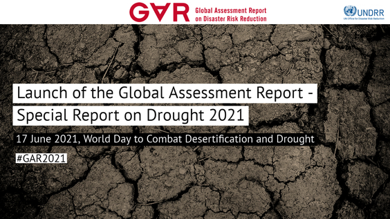 Launch of the Global Assessment Report - Special Report on Drought 2021