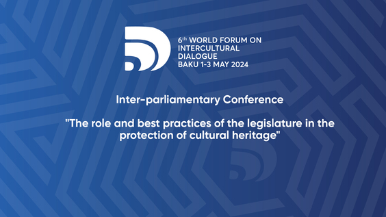 (Inter-parliamentary Conference) 6th World Forum on Intercultural Dialogue