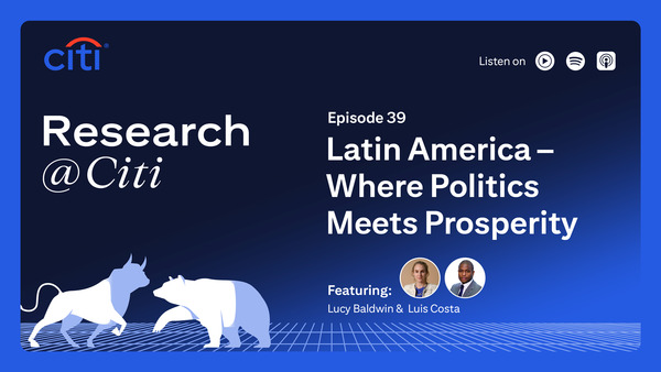 Episode 39: Latin America – Where Politics Meets Prosperity