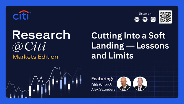Markets Edition: Cutting Into a Soft Landing – Lessons and Limits